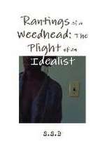 Rantings of a Weedhead: The Plight of an Idealist