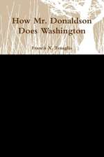 How Mr. Donaldson Does Washington