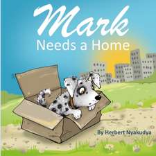 Mark Needs a Home