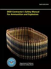 Dod Contractor's Safety Manual for Ammunition and Explosives