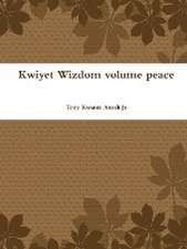 Kwiyet Wizdom Volume Peace