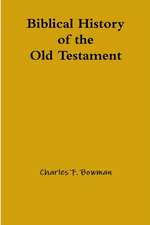 Biblical History of the Old Testament