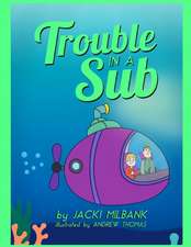 Trouble in a Sub