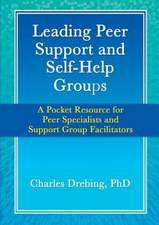 Drebing, C: Leading Peer Support and Self-Help Groups
