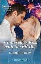 Cinderella's Kiss with the Er Doc