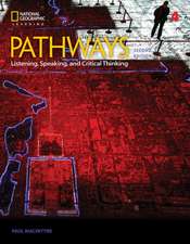 Pathways: Listening, Speaking, and Critical Thinking 4: Student Book 4b/Online Workbook