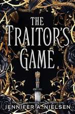 The Traitor's Game (the Traitor's Game, Book One)