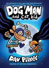 Dog Man 4: And Cat Kid