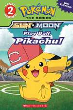 Play Ball, Pikachu! (Pokémon: Scholastic Reader, Level 2)