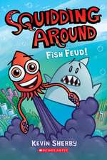 Fish Feud!: A Graphix Chapters Book (Squidding Around #1)