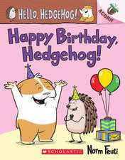 Happy Birthday, Hedgehog!: An Acorn Book (Hello, Hedgehog! #6)