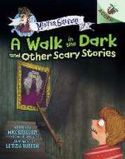 A Walk in the Dark and Other Scary Stories: An Acorn Book (Mister Shivers #4)