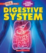 Digestive System (a True Book: Your Amazing Body)