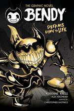 Kress, A: Dreams Come to Life (Bendy Graphic Novel #1)