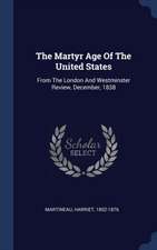 The Martyr Age Of The United States