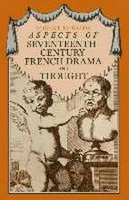 Aspects of Seventeenth-Century French Drama and Thought