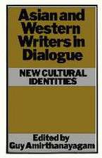 Asian and Western Writers in Dialogue: New Cultural Identities