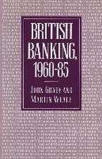 British Banking, 1960–85