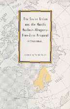 The Soviet Union and the Nordic Nuclear-Weapons-Free-Zone Proposal