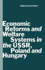 Economic Reforms and Welfare Systems in the USSR, Poland and Hungary: Social Contract in Transformation