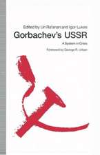 Gorbachev’s USSR: A System in Crisis