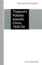 Thailand’s Policies towards China, 1949–54