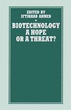 Biotechnology: A Hope or a Threat?