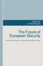 The Future of European Security: The Pursuit of Peace in an Era of Revolutionary Change