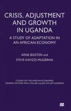 Crisis, Adjustment and Growth in Uganda