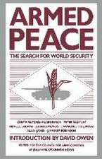 Armed Peace: The Search for World Security