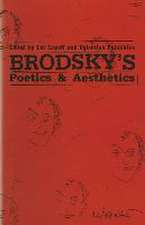 Brodsky’s Poetics and Aesthetics