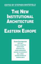 The New Institutional Architecture of Eastern Europe