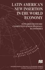 Latin America’s New Insertion in the World Economy: Towards Systemic Competitiveness in Small Economies