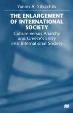 The Enlargement of International Society: Culture versus Anarchy and Greece’s Entry into International Society