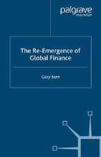 The Re-Emergence of Global Finance