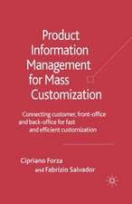 Product Information Management for Mass Customization: Connecting Customer, Front-office and Back-office for Fast and Efficient Customization