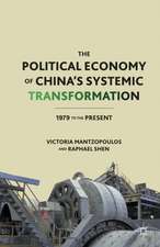 The Political Economy of China’s Systemic Transformation: 1979 to the Present