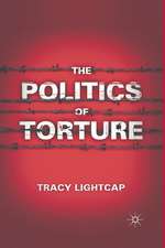 The Politics of Torture