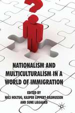 Nationalism and Multiculturalism in a World of Immigration