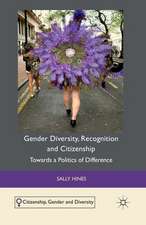 Gender Diversity, Recognition and Citizenship: Towards a Politics of Difference