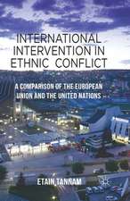 International Intervention in Ethnic Conflict: A Comparison of the European Union and the United Nations