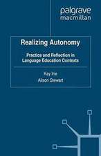 Realizing Autonomy: Practice and Reflection in Language Education Contexts