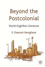 Beyond the Postcolonial: World Englishes Literature