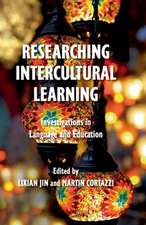 Researching Intercultural Learning: Investigations in Language and Education