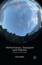 Performance, Transport and Mobility: Making Passage