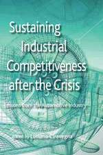 Sustaining Industrial Competitiveness after the Crisis: Lessons from the Automotive Industry