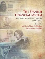 The Spanish Financial System: Growth and Development Since 1900