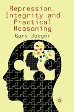 Jaeger, G: Repression, Integrity and Practical Reasoning
