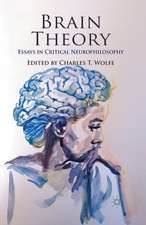 Brain Theory: Essays in Critical Neurophilosophy