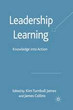 Leadership Learning: Knowledge into Action